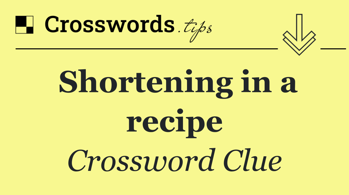 Shortening in a recipe