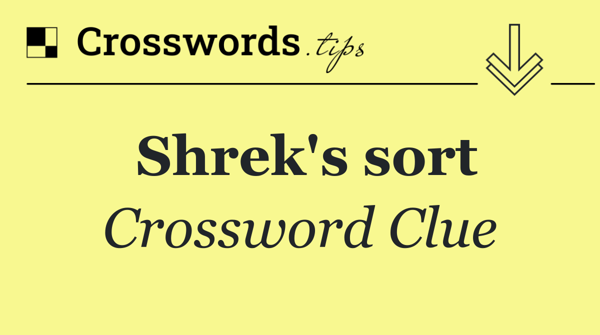 Shrek's sort
