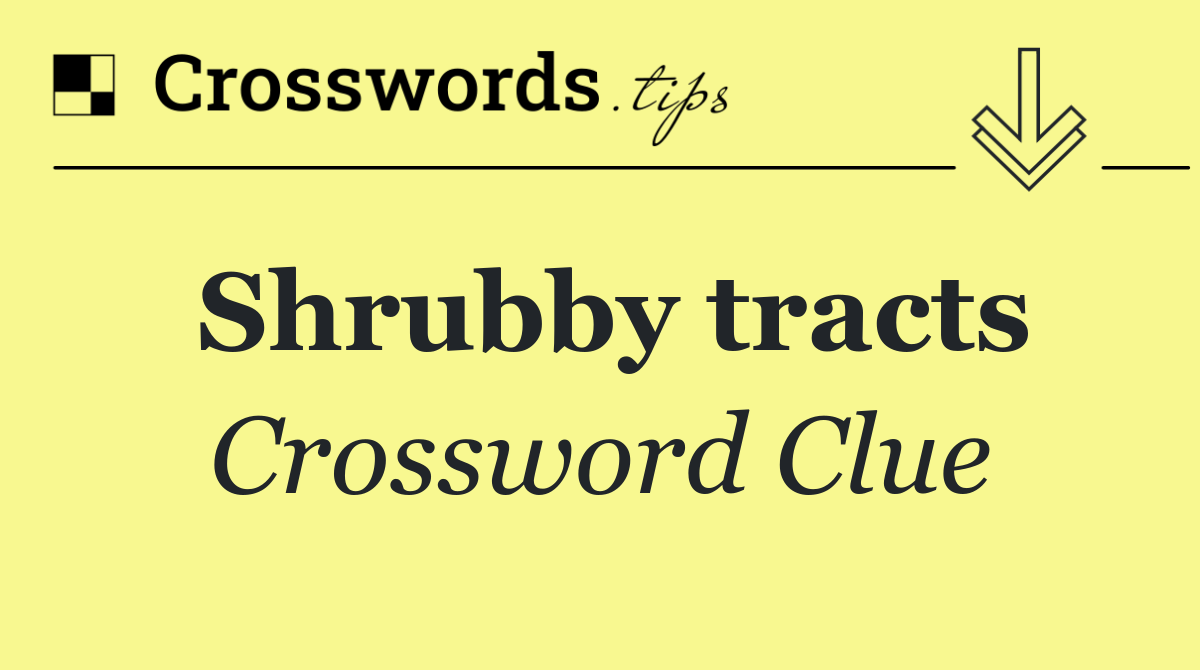 Shrubby tracts