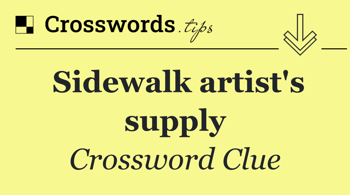 Sidewalk artist's supply