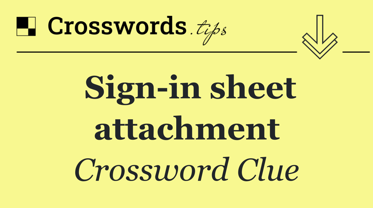 Sign in sheet attachment
