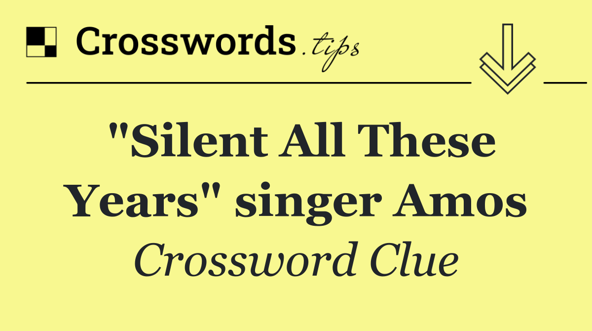"Silent All These Years" singer Amos