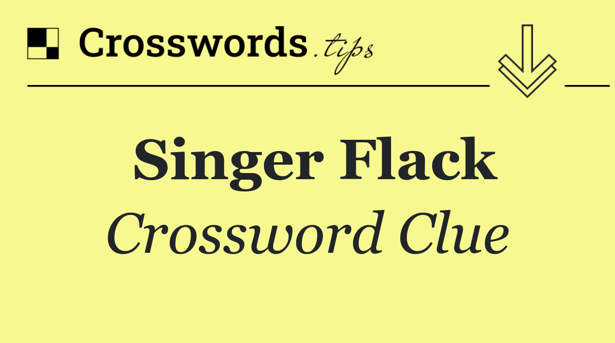 Singer Flack