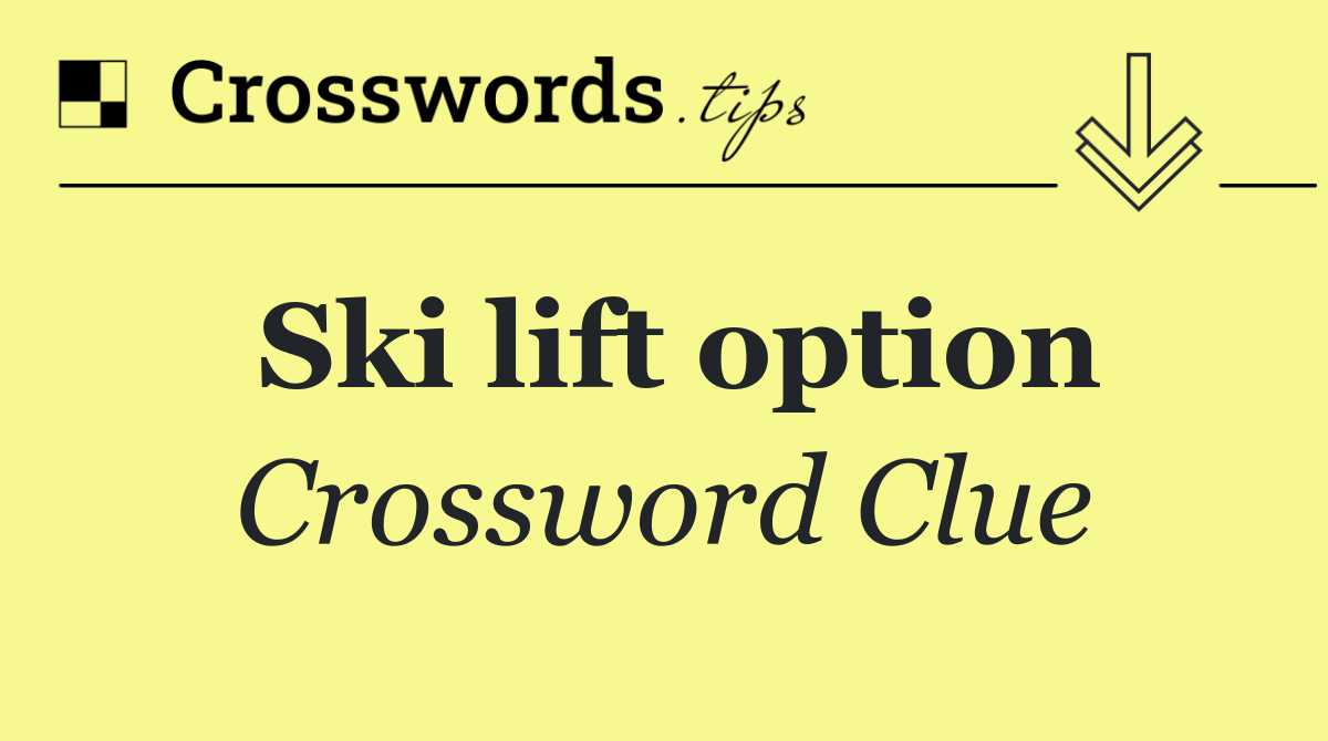 Ski lift option