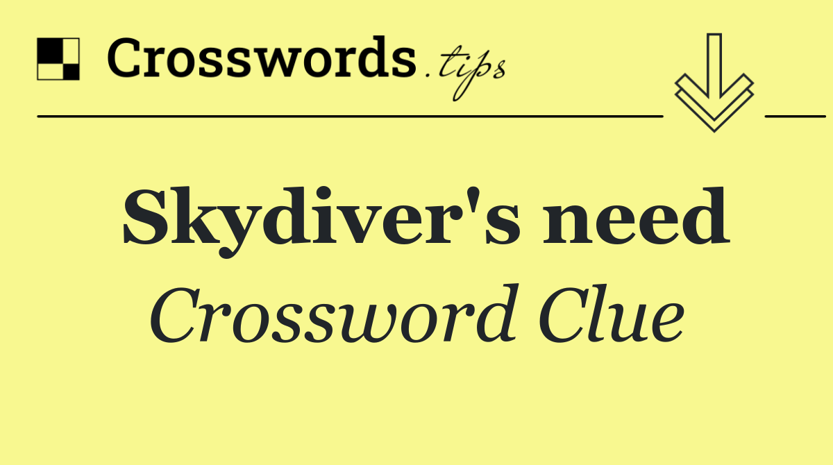Skydiver's need