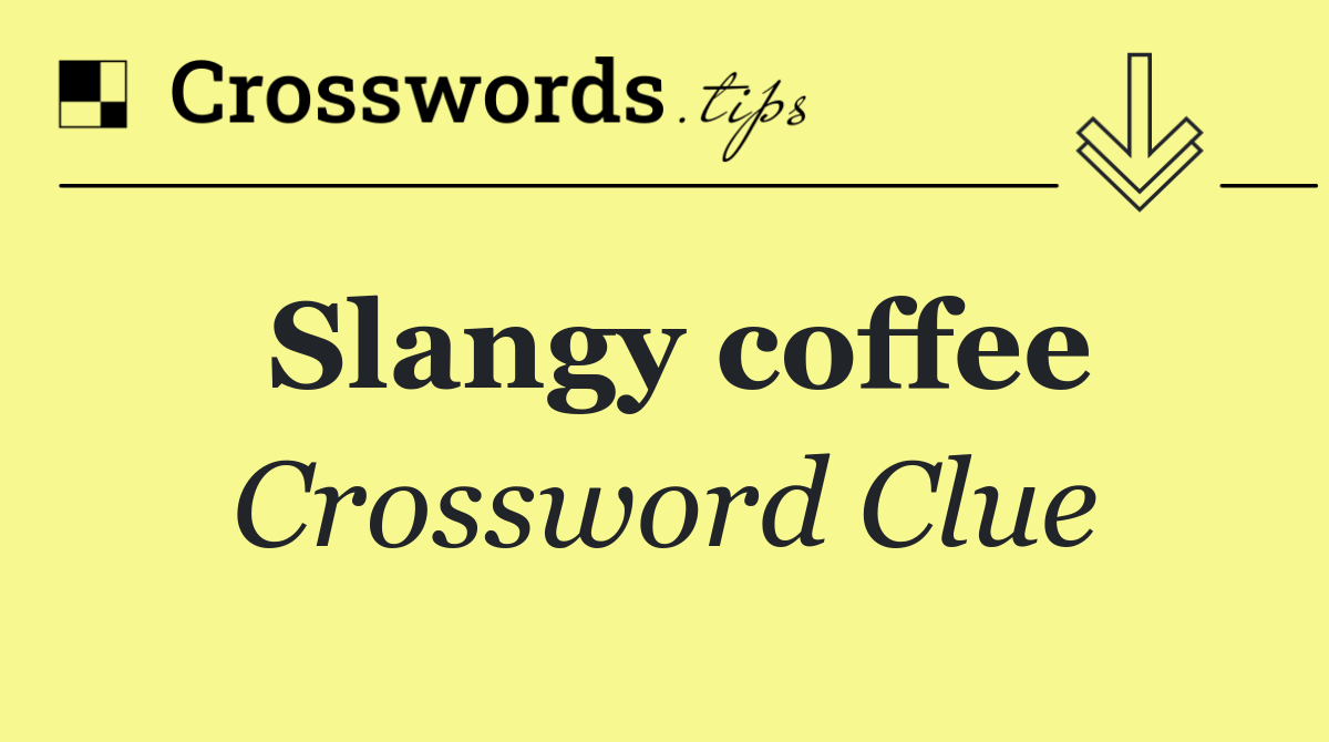 Slangy coffee