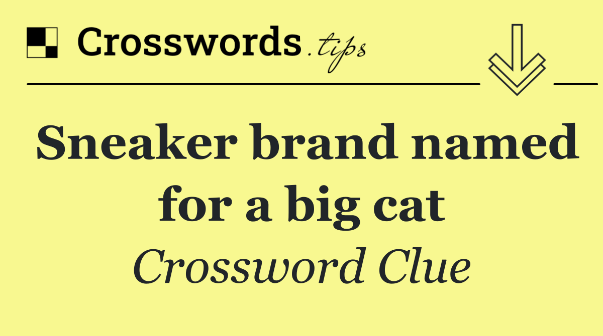 Sneaker brand named for a big cat