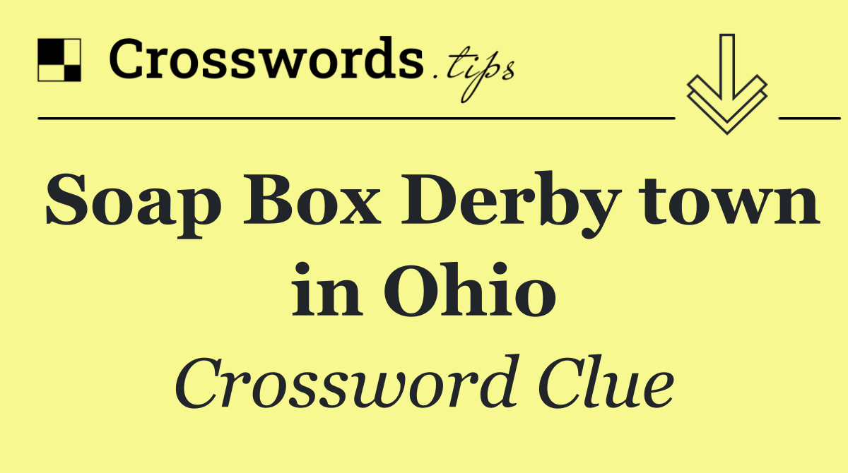 Soap Box Derby town in Ohio