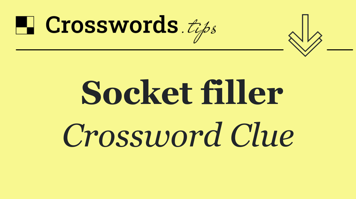 Socket filler