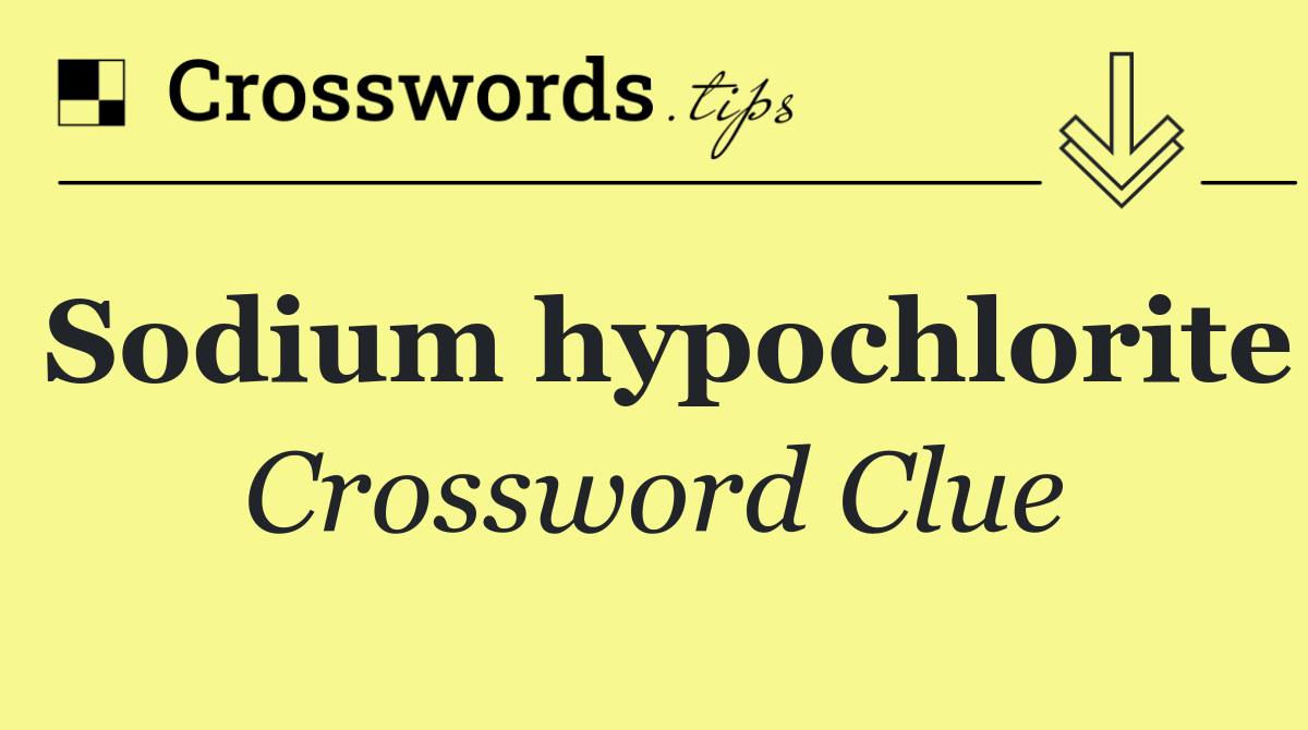 Sodium hypochlorite