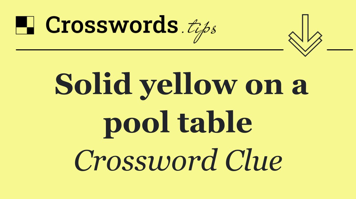 Solid yellow on a pool table