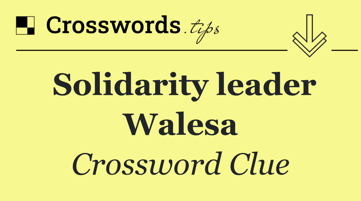 Solidarity leader Walesa