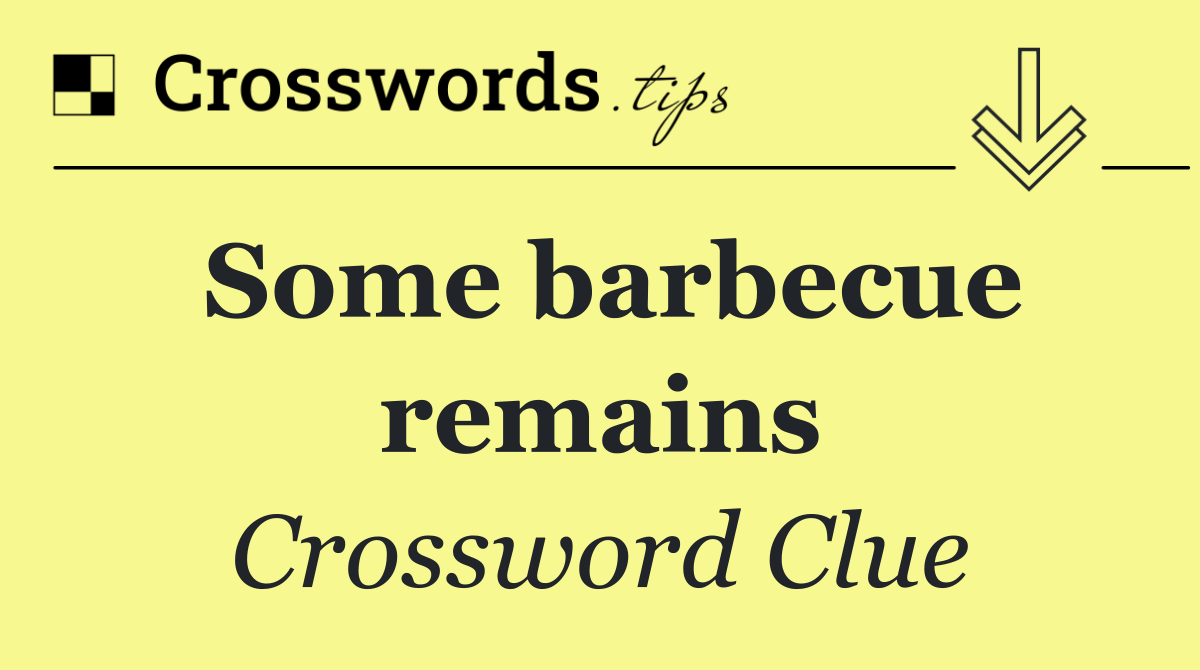 Some barbecue remains