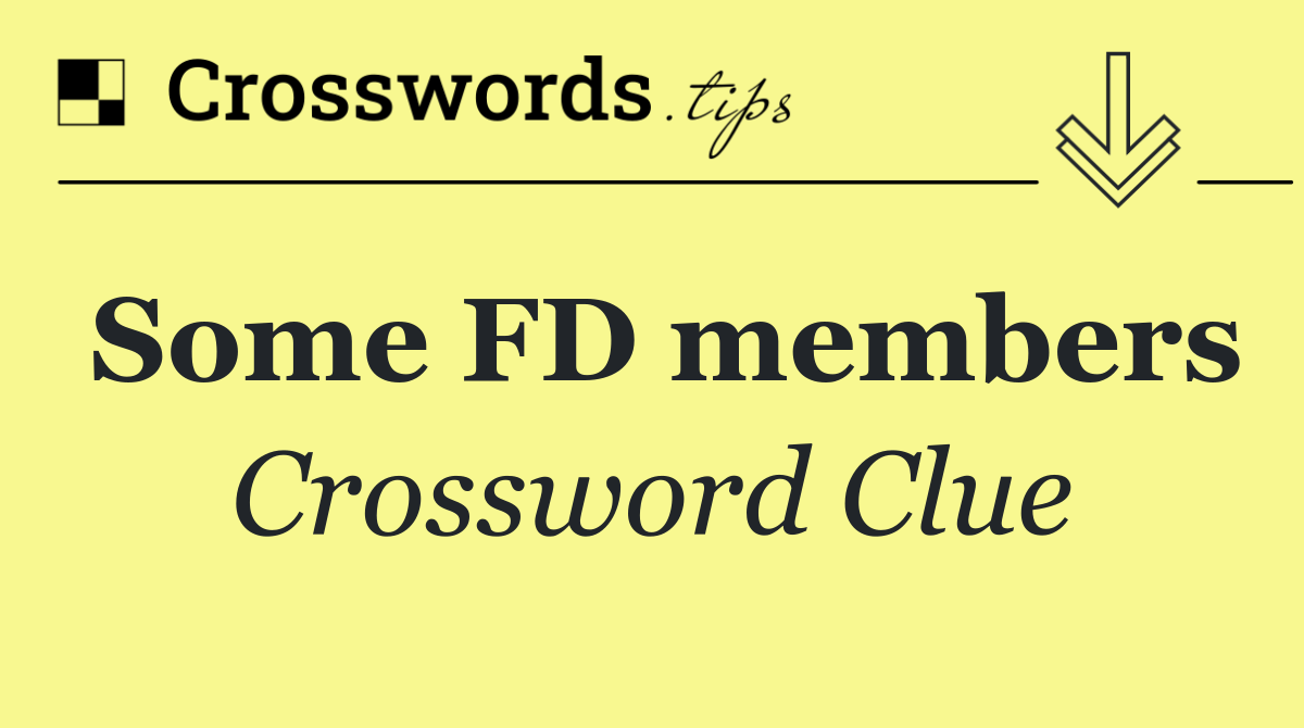 Some FD members