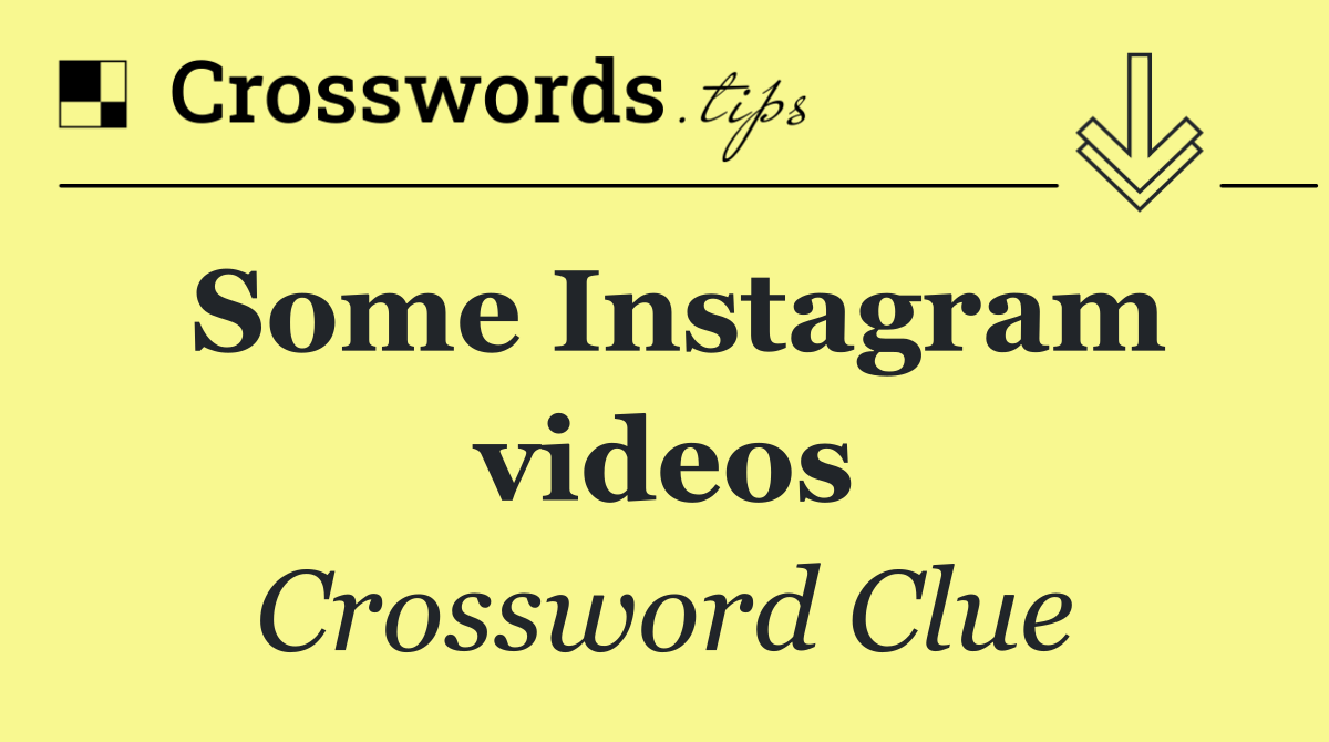 Some Instagram videos