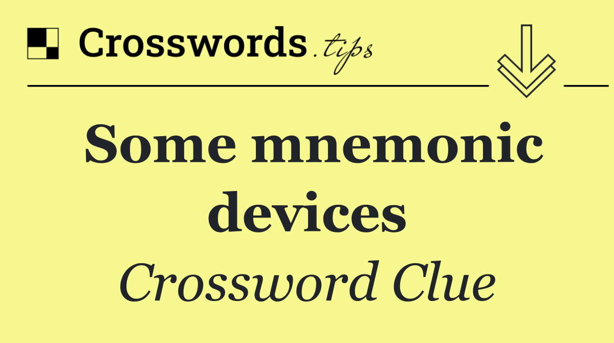 Some mnemonic devices