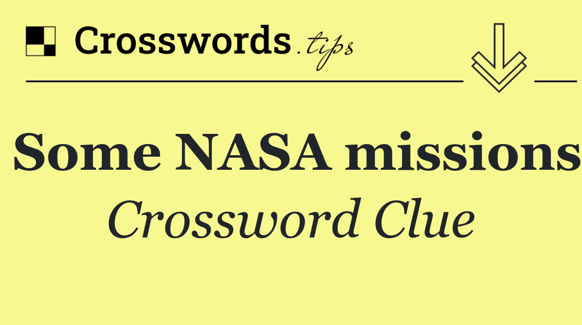 Some NASA missions