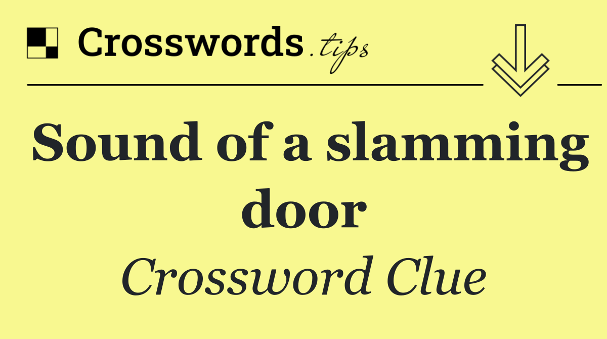 Sound of a slamming door