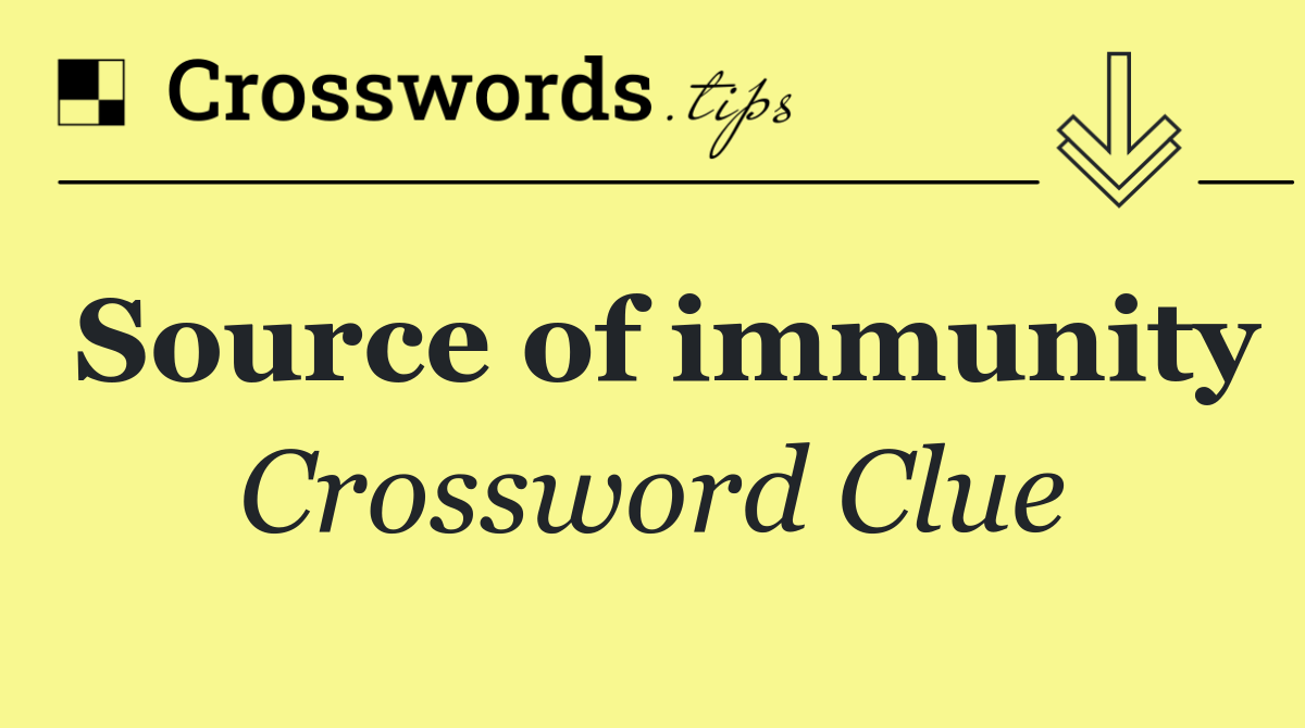 Source of immunity