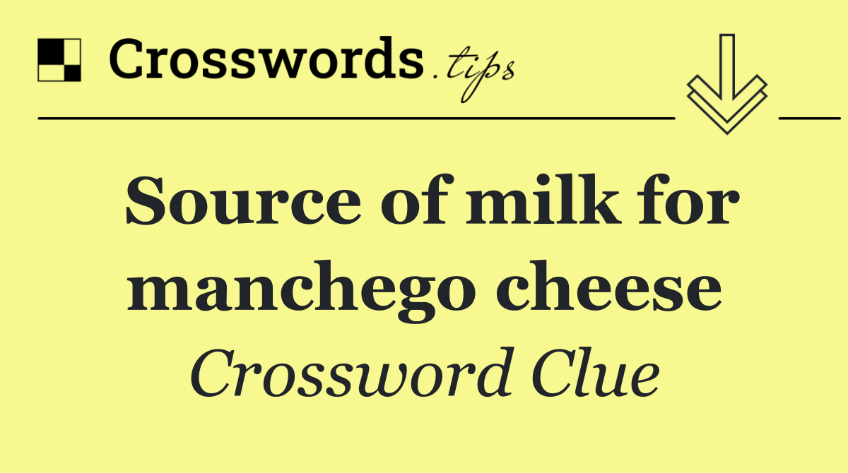 Source of milk for manchego cheese