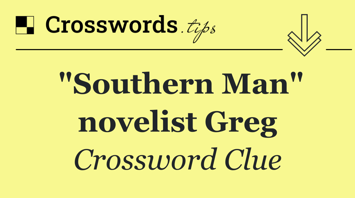"Southern Man" novelist Greg