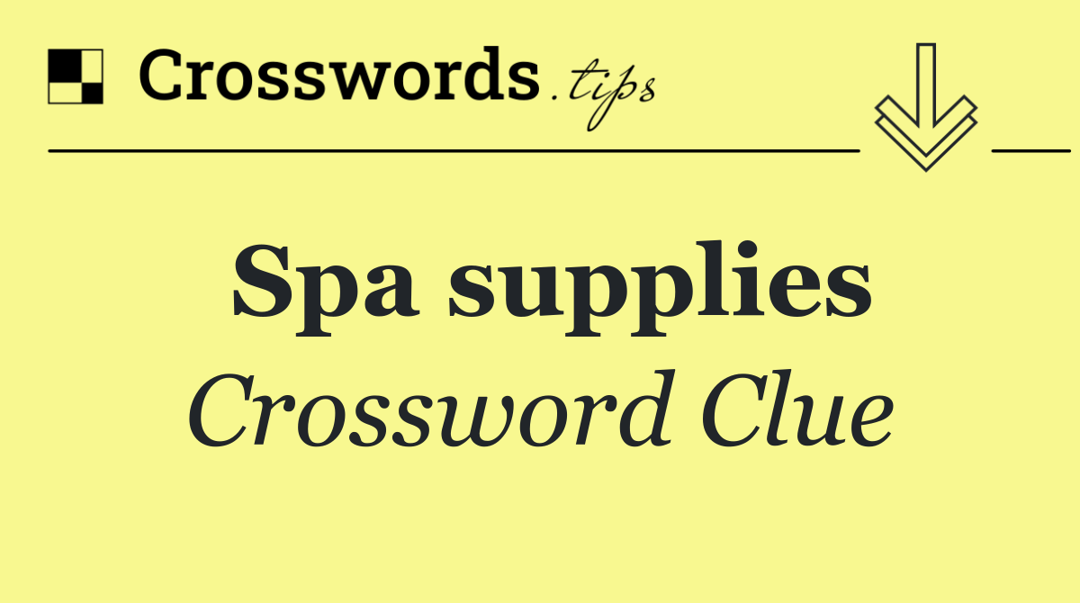 Spa supplies
