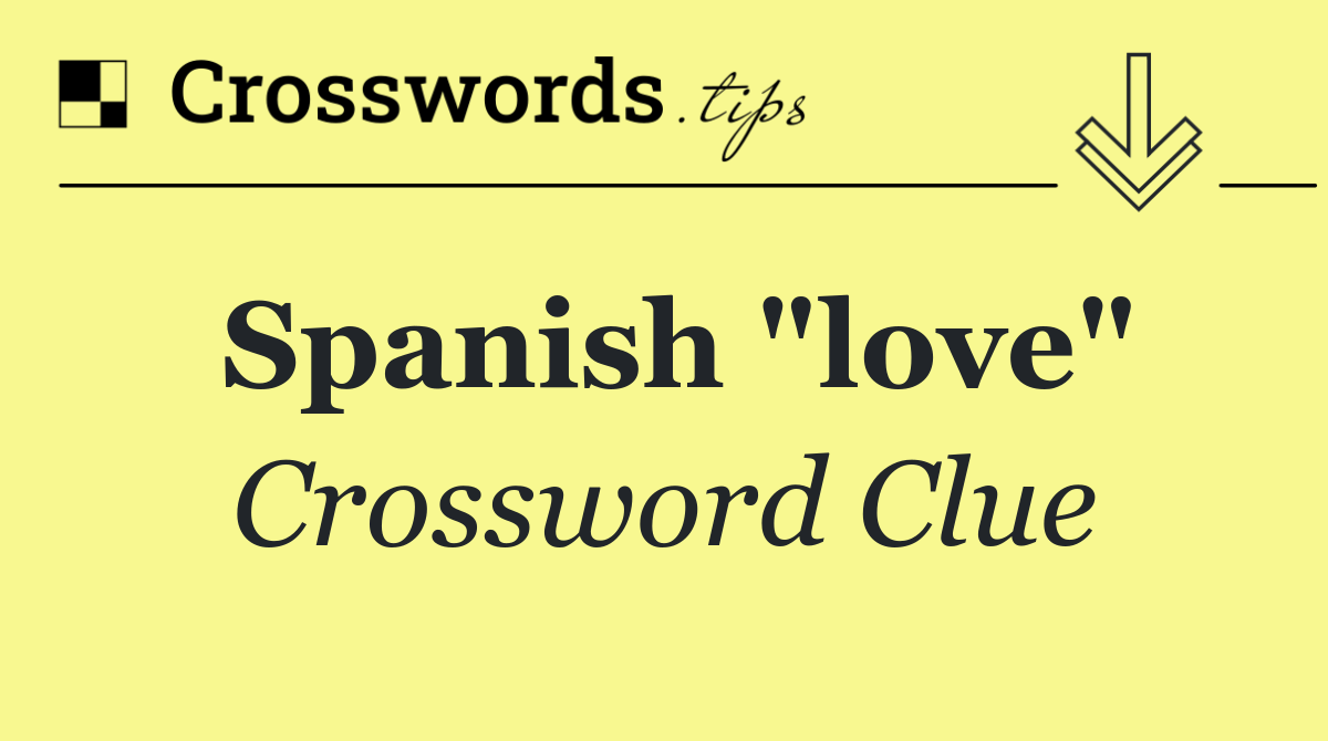 Spanish "love"