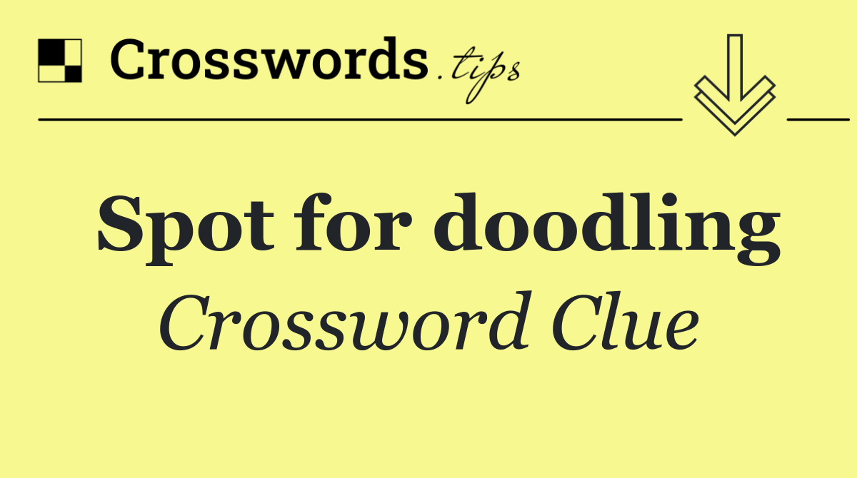 Spot for doodling
