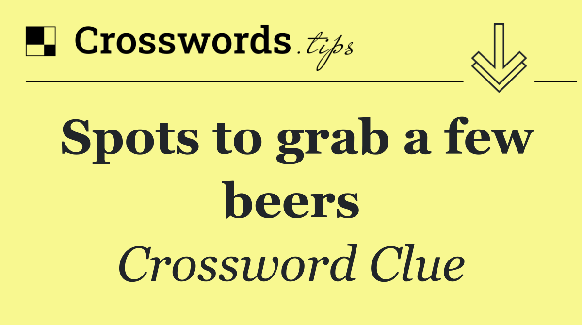 Spots to grab a few beers