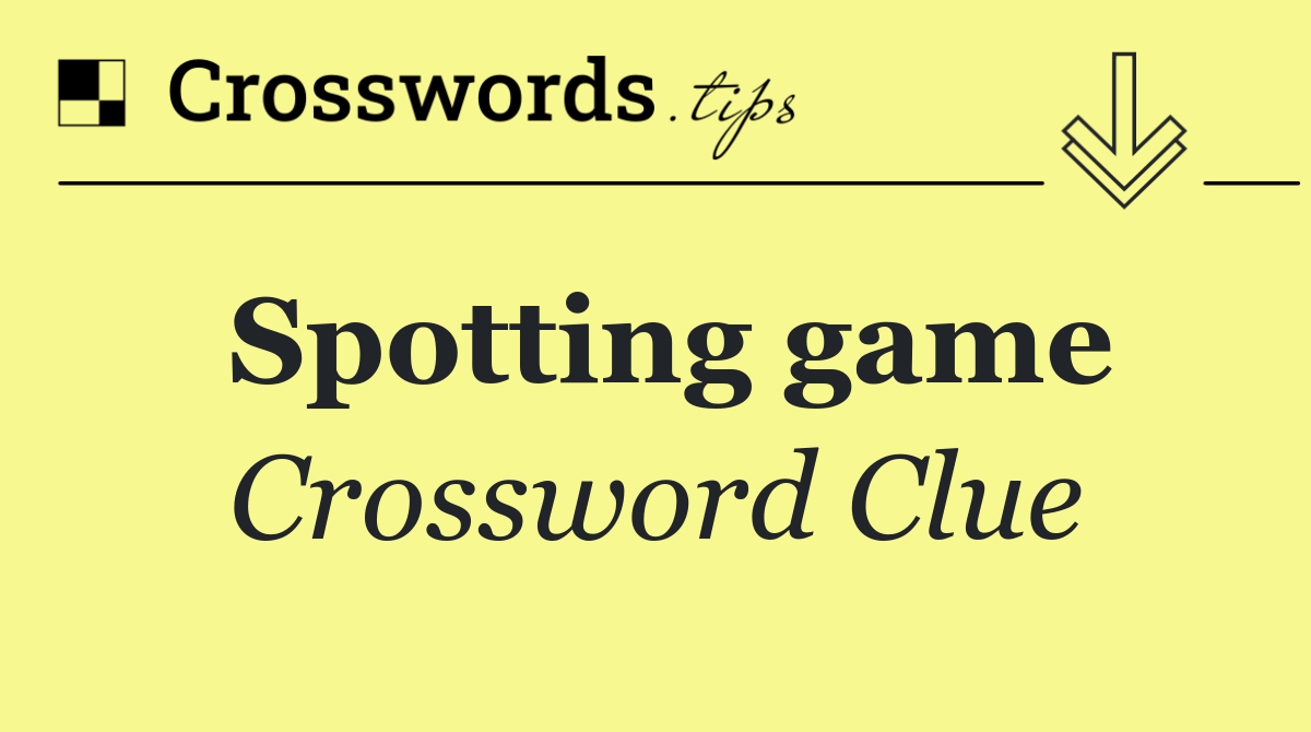 Spotting game