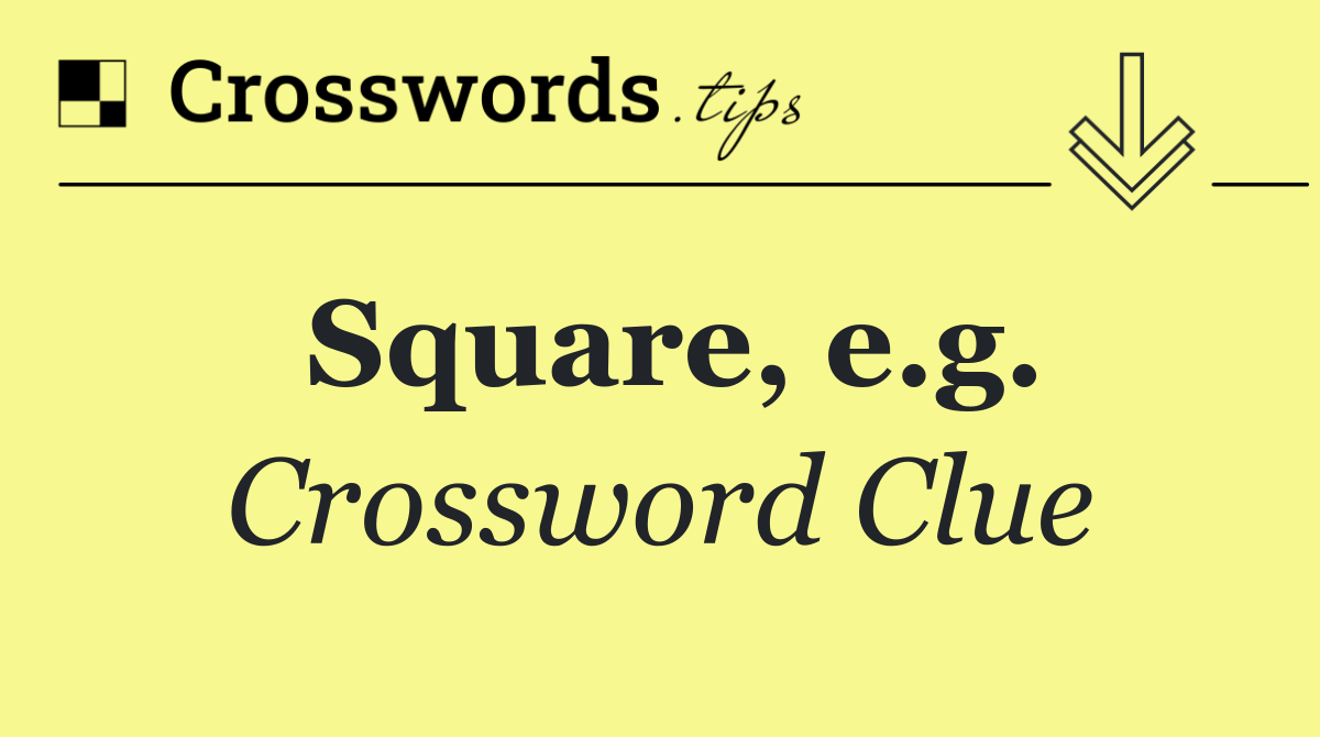 Square, e.g.
