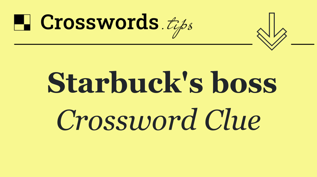 Starbuck's boss