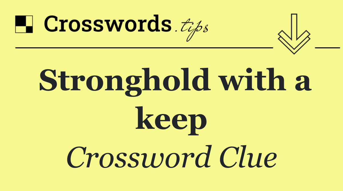 Stronghold with a keep