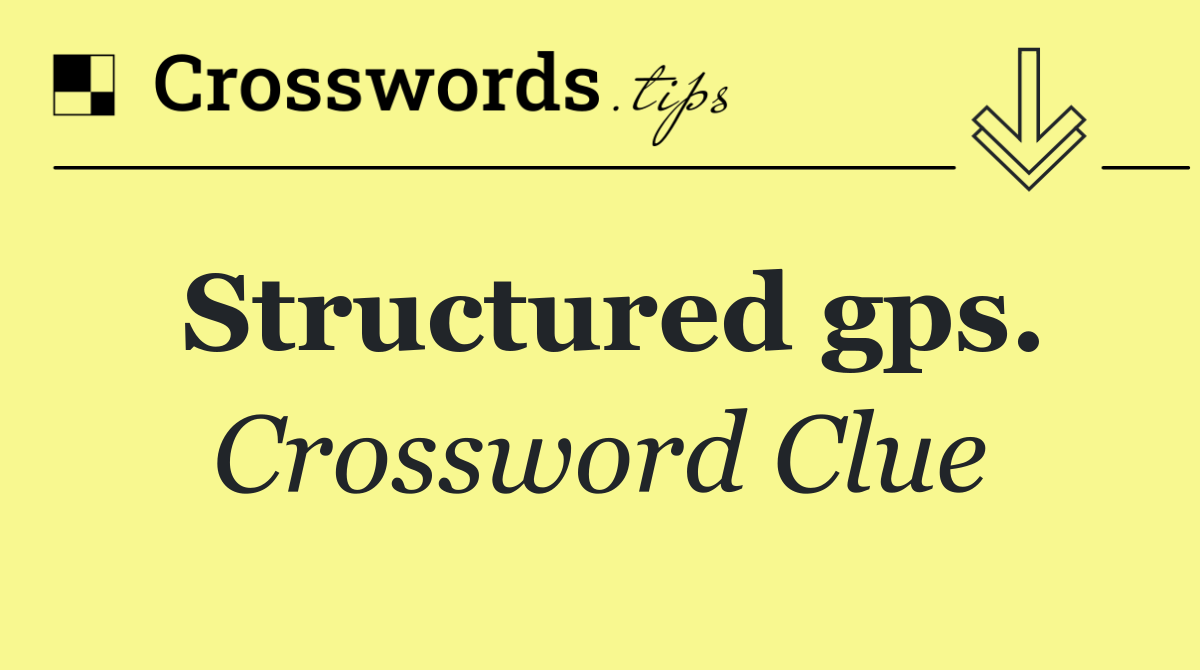 Structured gps.