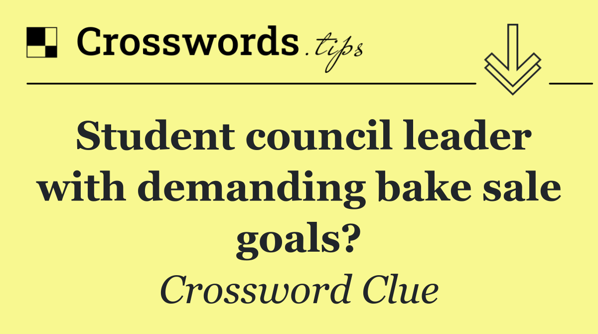 Student council leader with demanding bake sale goals?