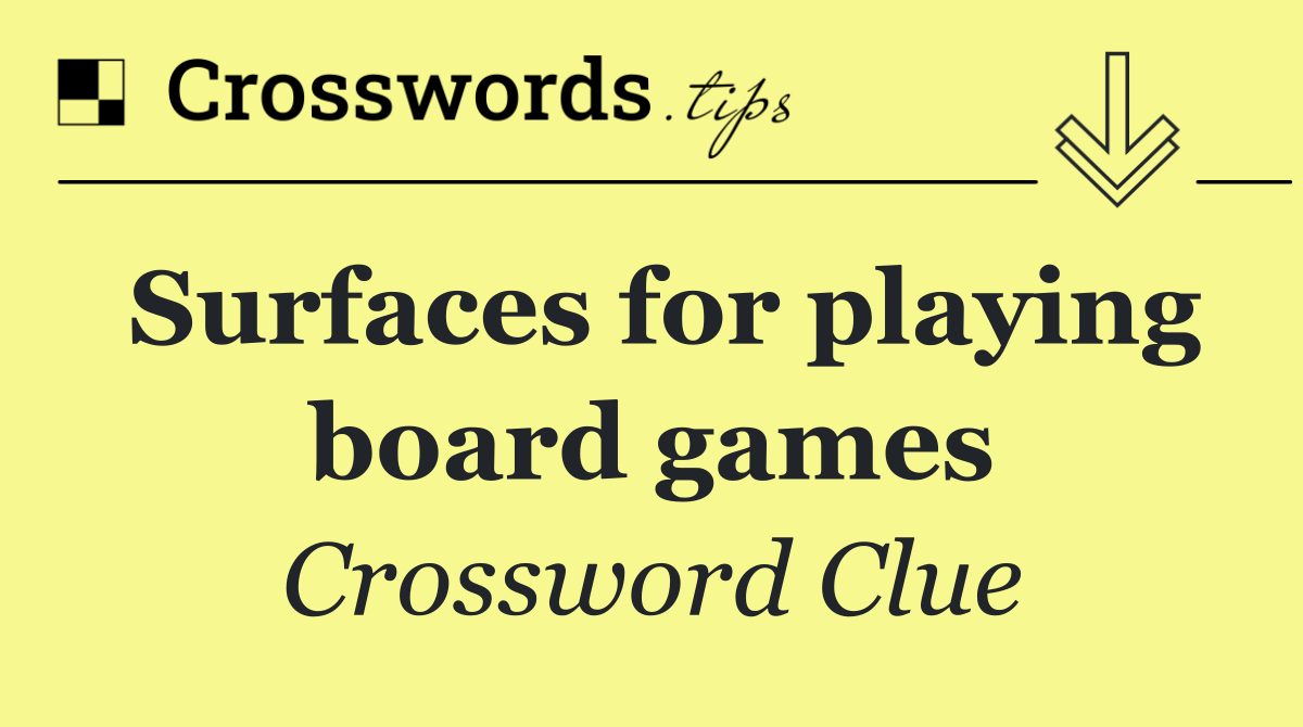 Surfaces for playing board games
