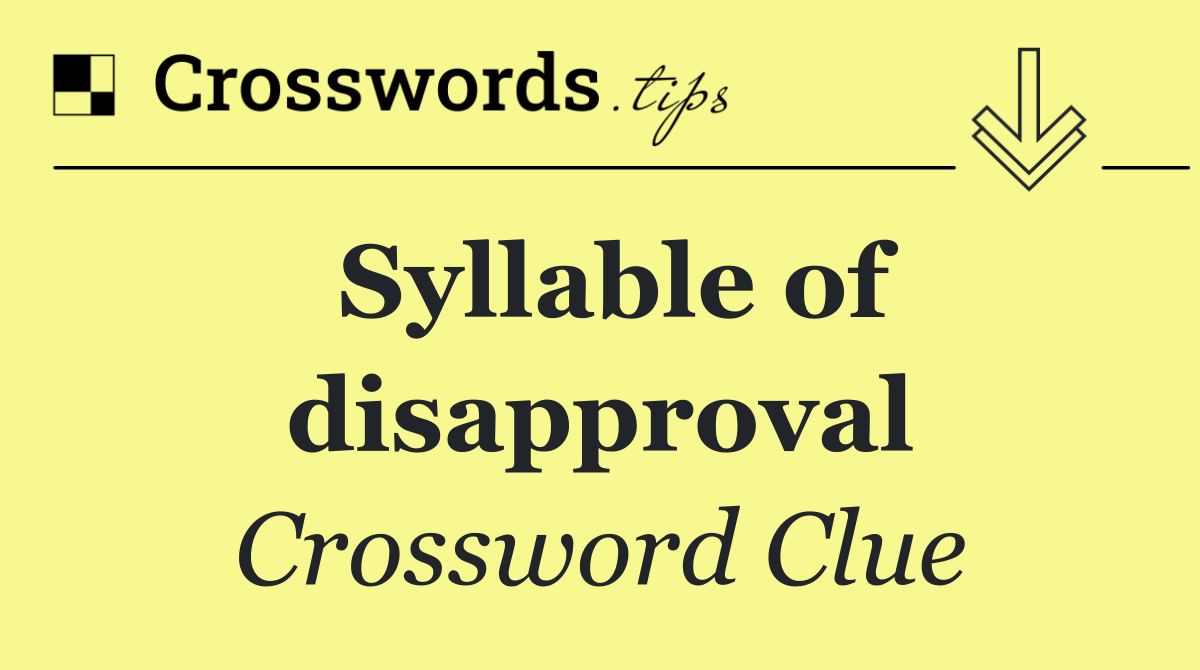 Syllable of disapproval