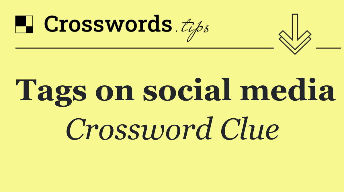 Tags on social media
