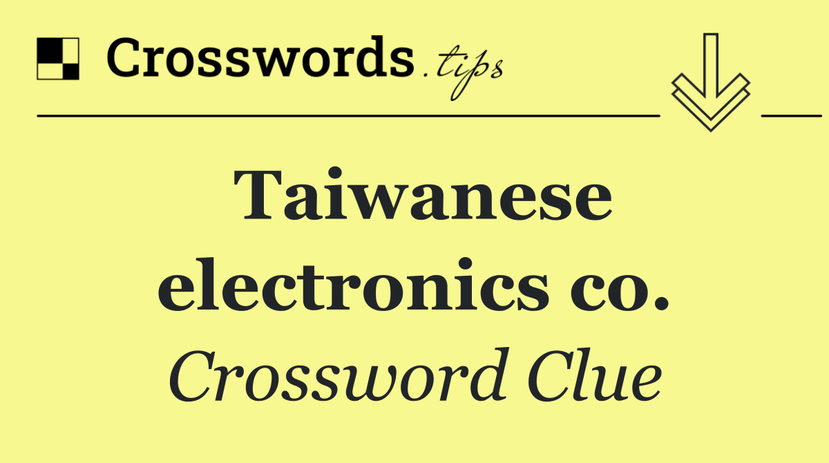 Taiwanese electronics co.