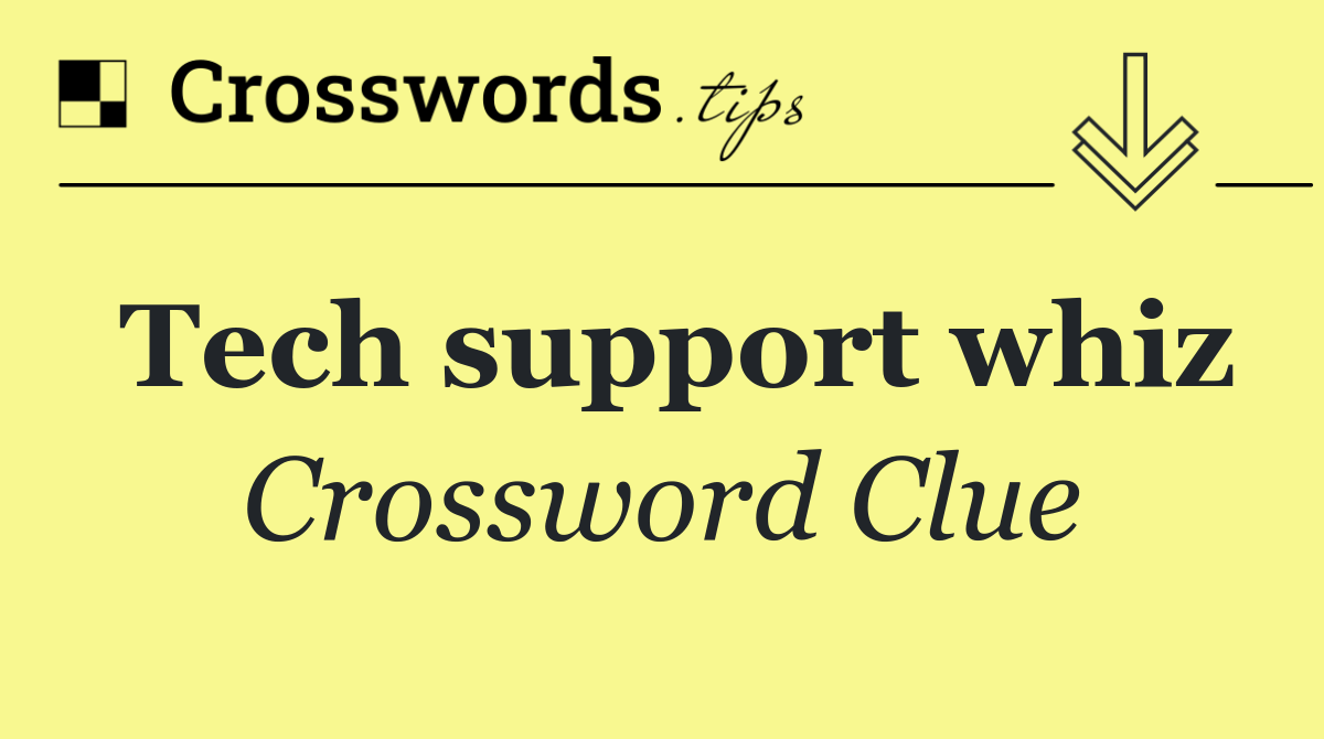 Tech support whiz