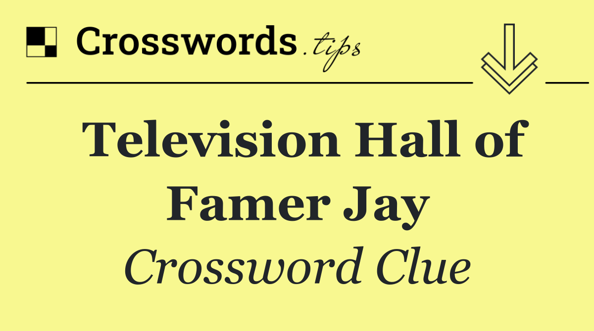Television Hall of Famer Jay
