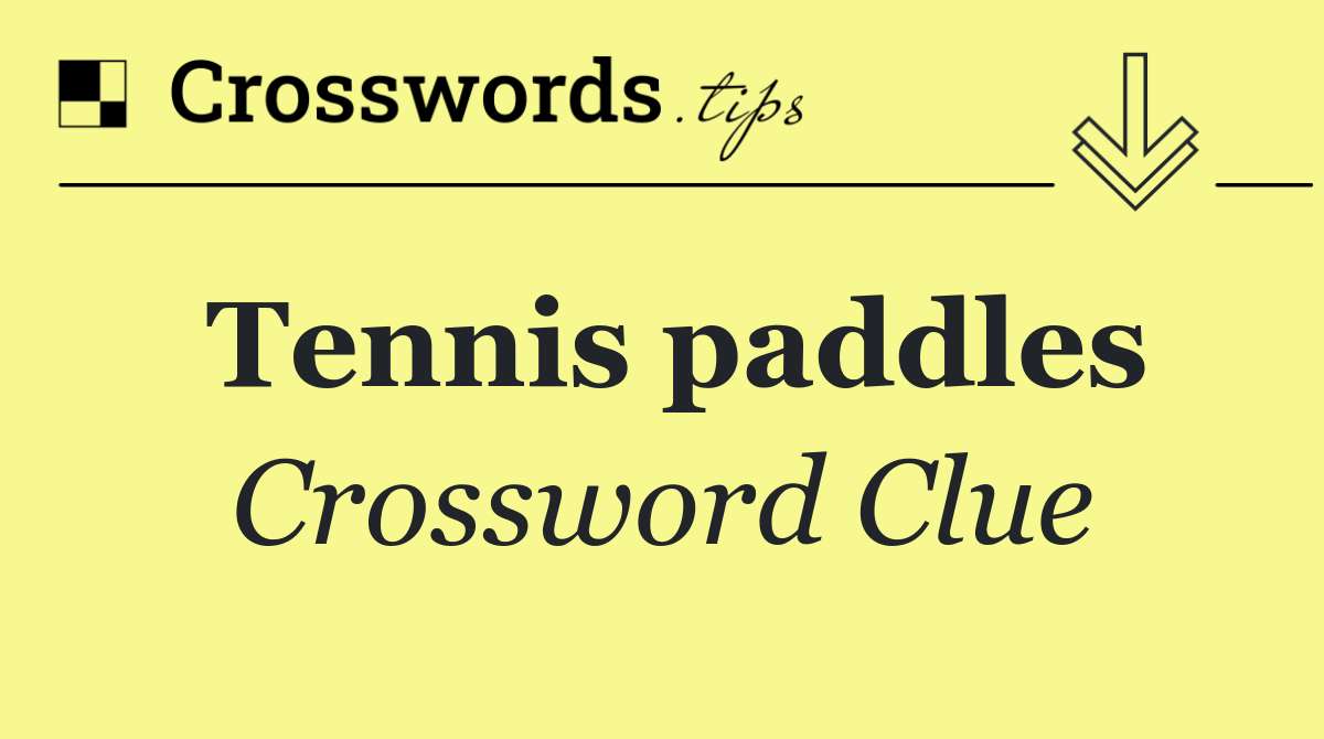 Tennis paddles