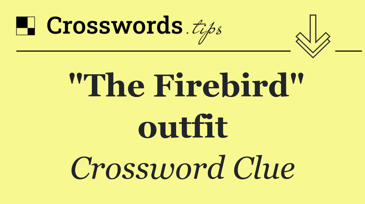 "The Firebird" outfit
