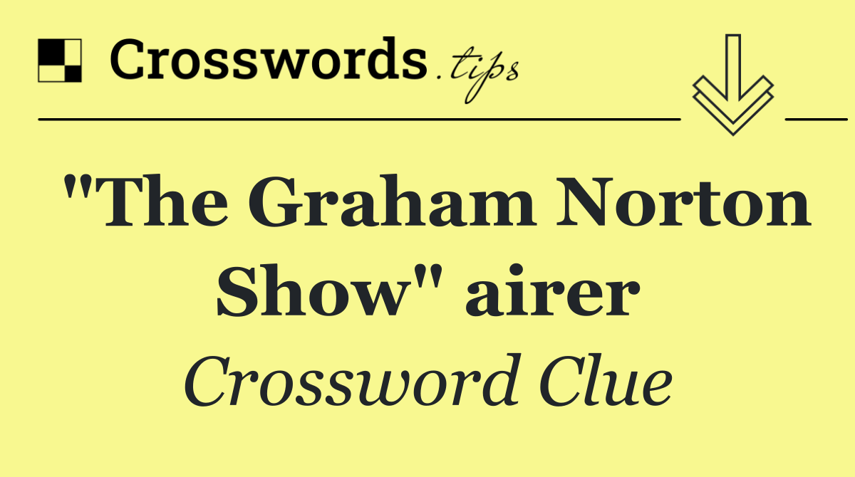 "The Graham Norton Show" airer