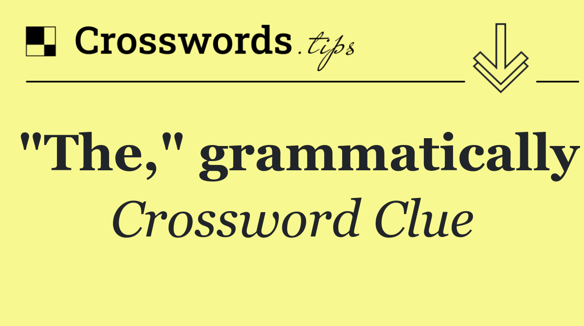 "The," grammatically