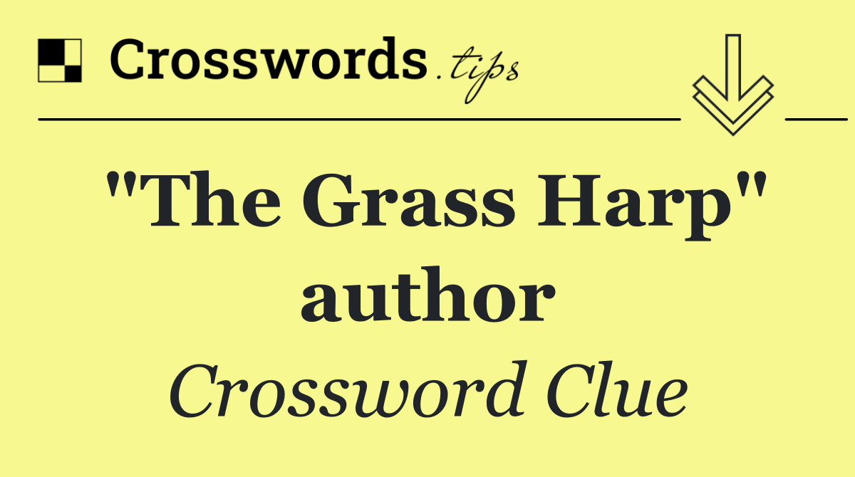 "The Grass Harp" author