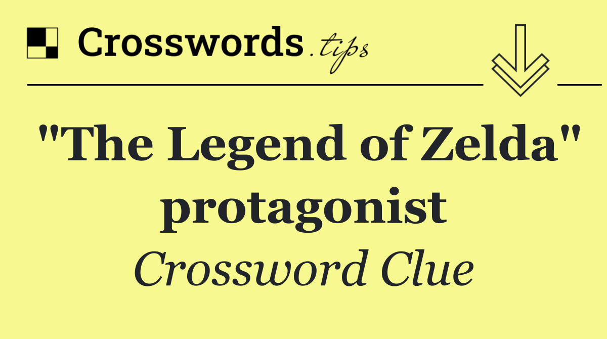 "The Legend of Zelda" protagonist