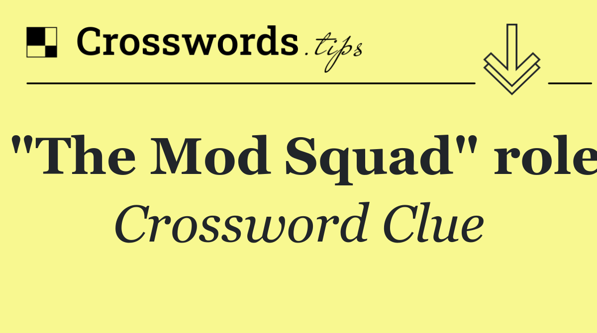 "The Mod Squad" role