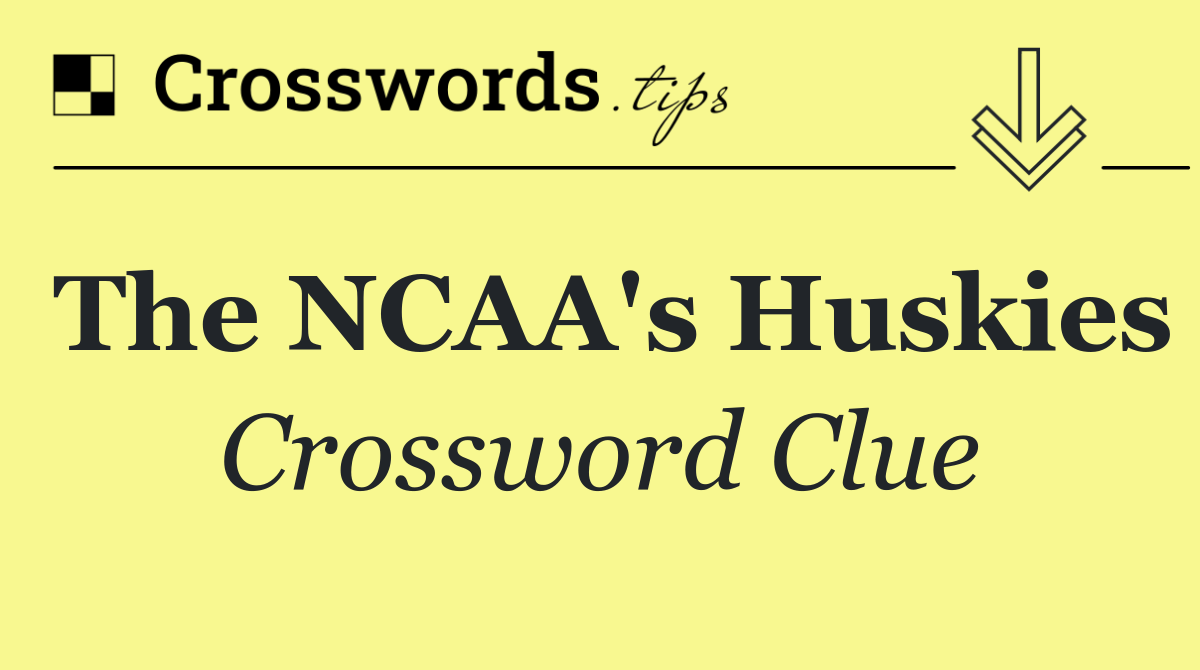 The NCAA's Huskies