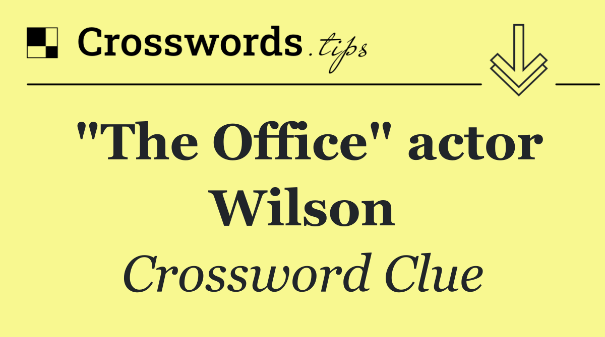 "The Office" actor Wilson